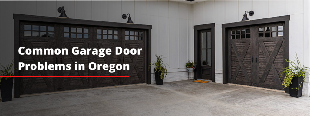 Common Garage Door Problems in Oregon