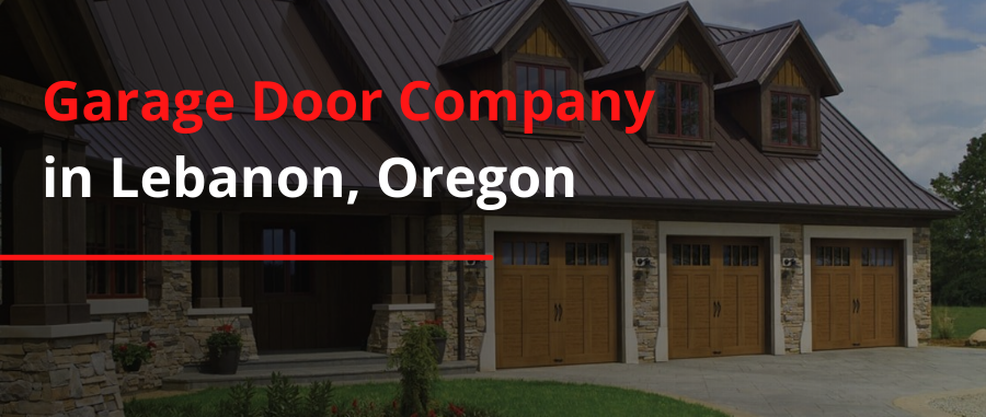 Garage Door Company In Lebanon Oregon, Garage Door Dealers
