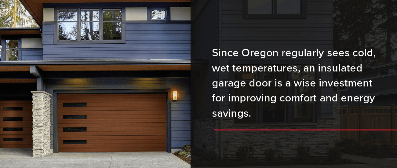 why to invest in an insulated garage door in oregon